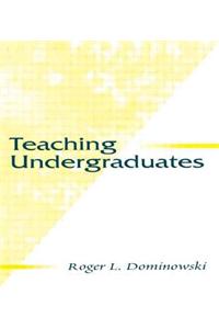 Teaching Undergraduates