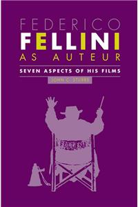 Federico Fellini as Auteur