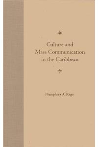 Culture and Mass Communication in the Caribbean