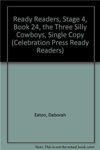 Ready Readers, Stage 4, Book 24, the Three Silly Cowboys, Single Copy