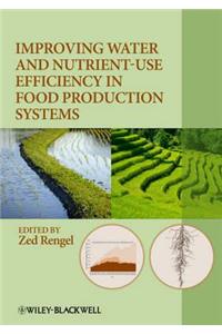 Improving Water and Nutrient-Use Efficiency in Food Production Systems