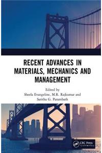 Recent Advances in Materials, Mechanics and Management