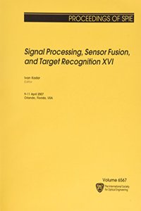 Signal Processing, Sensor Fusion, and Target Recognition XVI