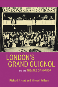 London’s Grand Guignol and the Theatre of Horror