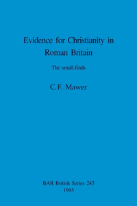 Evidence for Christianity in Roman Britain
