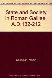 State and Society in Roman Galilee, A.D.132-212