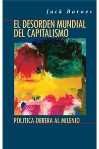 Desorden Mundial del Capitalismo