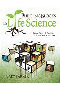 Building Blocks in Life Science