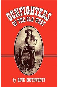 Gunfighters of the Old West