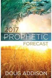 2017 Prophetic Forecast
