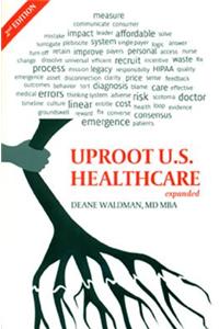 Uproot U.S Healthcare