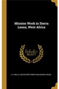 Mission Work in Sierra Leone, West Africa