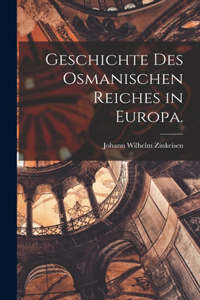Geschichte des osmanischen Reiches in Europa.
