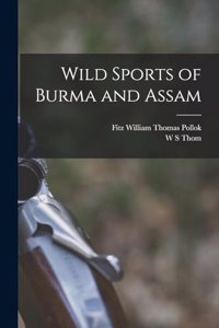 Wild Sports of Burma and Assam