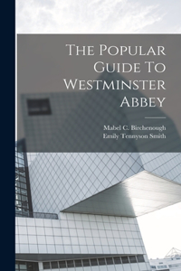 Popular Guide To Westminster Abbey