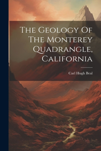 Geology Of The Monterey Quadrangle, California