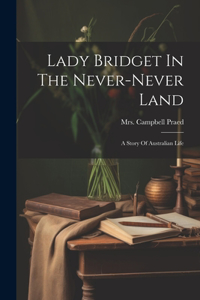 Lady Bridget In The Never-never Land