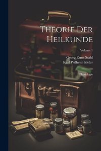 Theorie Der Heilkunde