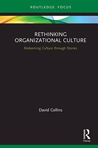 Rethinking Organizational Culture