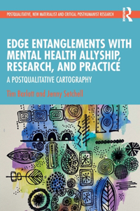 Edge Entanglements with Mental Health Allyship, Research, and Practice