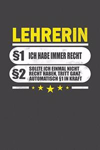 Lehrerin §1 Ich Habe Immer Recht §2 Sollte Ich Einmal Nicht Recht Haben, Tritt Ganz Automatisch §1 In Kraft