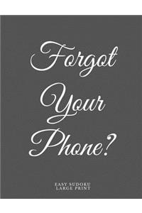 Forgot Your Phone?