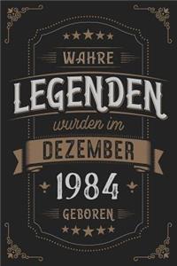 Wahre Legenden wurden im Dezember 1984 geboren