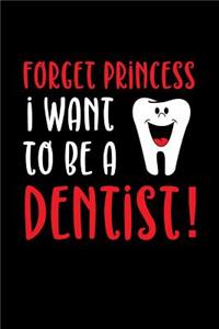 Forget Princess I Want to be a Dentist!