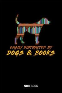 Easily Distracted By Dogs & Books Notebook