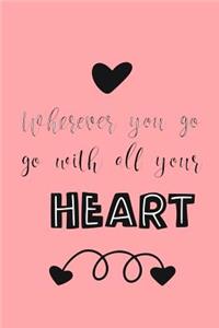 Wherever You Go Go With All Your Heart