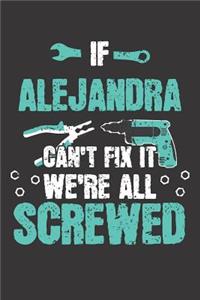 If ALEJANDRA Can't Fix It