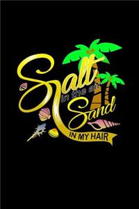 Salt in the Air. Sand in my Hair.