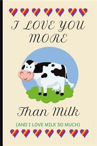 I Love You More Than Milk