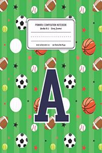 Primary Composition Notebook Grades K-2 Story Journal A