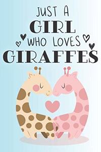 Just A Girl Who Loves Giraffes