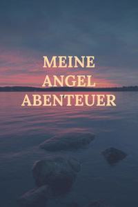 Meine Angel Abenteuer