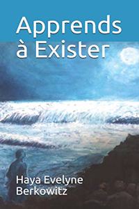Apprends à Exister