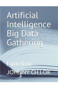 Artificial Intelligence Big Data Gathering