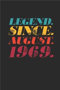 Legend Since August 1969