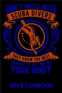 Don't Mess With Scuba Divers They Know The Best Places To Get Rid Of Your Body Dive Logbook