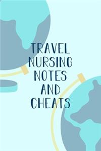 Travel Nurse Notes and Cheats