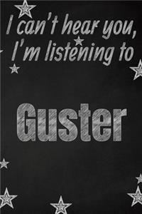 I can't hear you, I'm listening to Guster creative writing lined journal