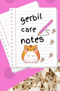 Gerbil Care Notes