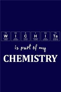 Wichita Is Part of My Chemistry