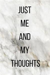 Just Me and My Thoughts