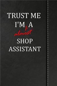 Trust Me I'm Almost a Shop Assistant