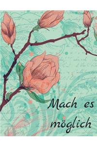 Mach es möglich