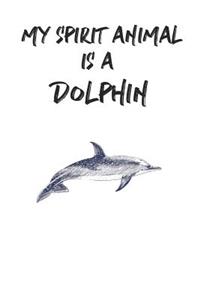 My Spirit Animal is a Dolphin
