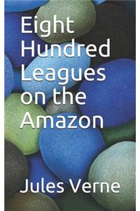 Eight Hundred Leagues on the Amazon