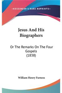 Jesus And His Biographers